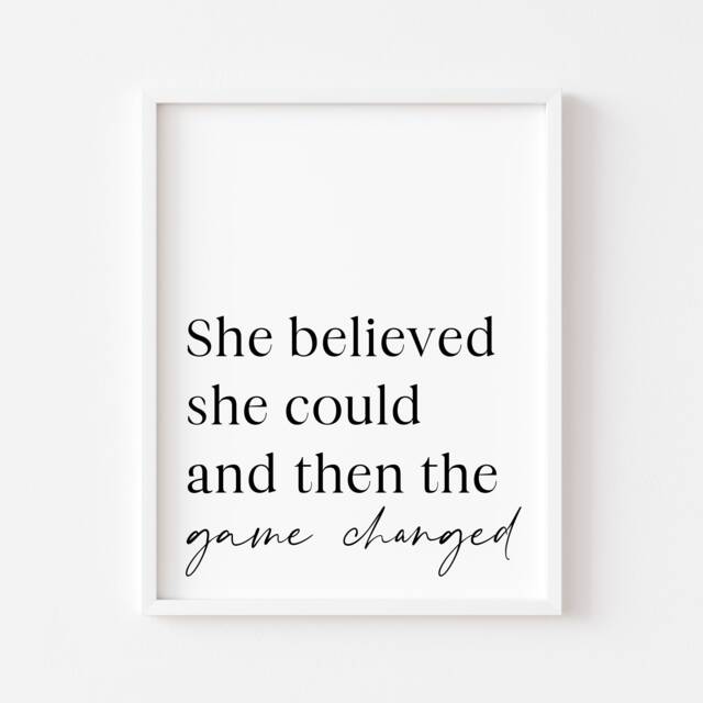 She Believed Could Print, Inspirational Quote Wall Art, Motivational Poster - Unframed - image 1