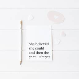She Believed Could Print, Inspirational Quote Wall Art, Motivational Poster - Unframed - thumbnail 3
