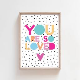 You Are Loved Print, Girls Nursery Prints, Playroom Bedroom Wall Art, Art - thumbnail 2