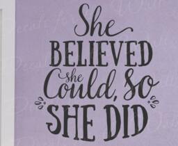 She Believed Could So Did - Inspirational Motivational Inspiring Women Girls Decorative Vinyl Wall Decal Lettering Art Decor T41 - thumbnail 1