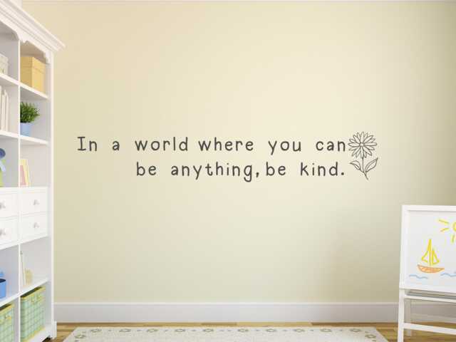 In A World Where You Can Be Anything, Kind Wall Decal - Kindness Quote- Flower Do Unto Others Art Golden Rule - image 1
