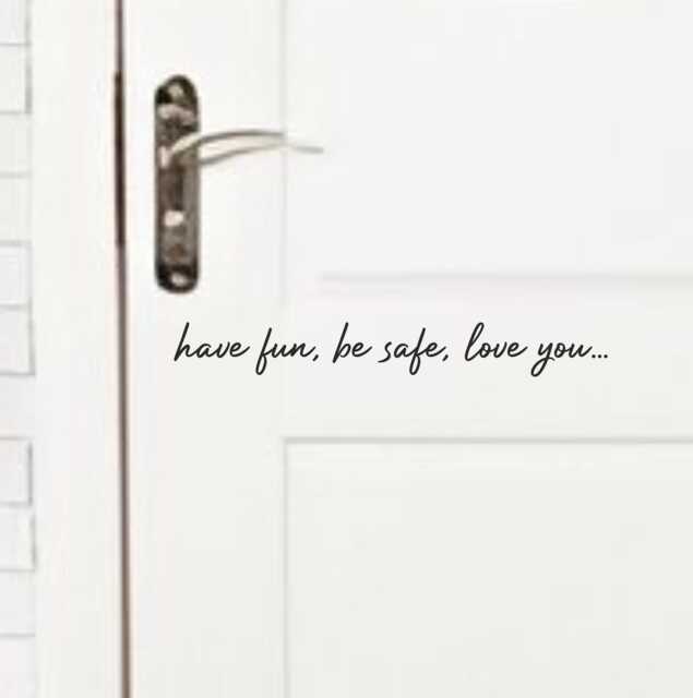 Have Fun, Be Safe, Love You Vinyl Wall Decal, Entryway Sign - image 1