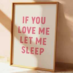If You Love Me, Let Me Sleep Wall Print, Unframed Card Art Quote Decor, Funny Bedroom Print - thumbnail 1