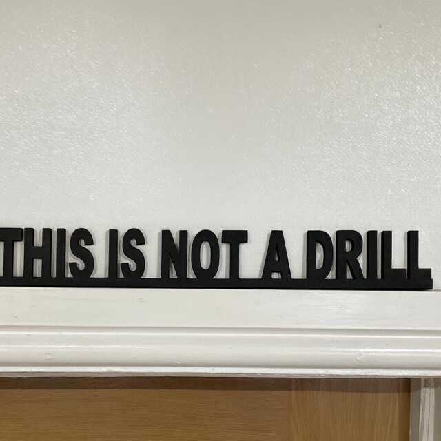 This Is Not A Drill. Acrylic Sign For, Shelf Or Doorframe Offensive Door Topper For Oasis Fans Tour 26