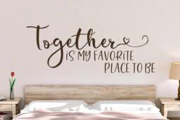 Together Is My Favorite Place To Be Wall Decal - Our Bedroom Family - thumbnail 1