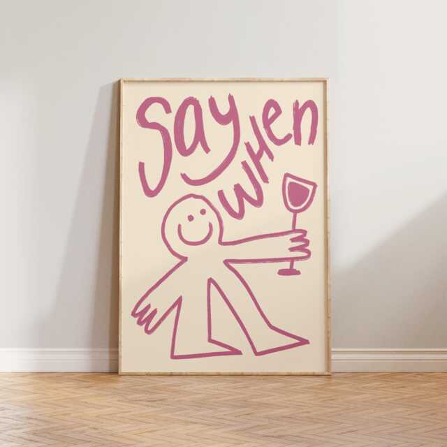 Kitchen Wall Art Print, Wine Art, Funny Prints, Say When Illustration Bar Decor, Hand Drawn Doodle Poster - image 1