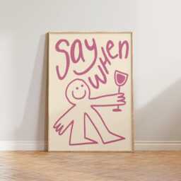 Kitchen Wall Art Print, Wine Art, Funny Prints, Say When Illustration Bar Decor, Hand Drawn Doodle Poster - thumbnail 1