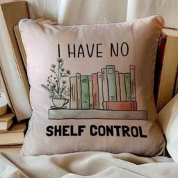 Soft Velour Pillow/Cushion I Have No Shelf Control