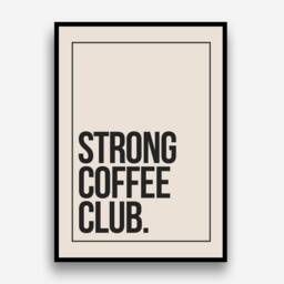 strong Coffee Club Kitchen Wall Art Prints Posters Pictures Contemporary Typography Bold/Frame Not Included - thumbnail 3