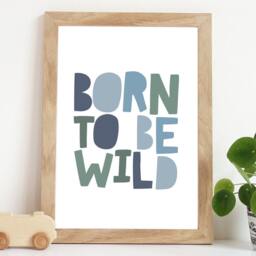 Born To Be Wild Print, Boys Nursery Bedroom Prints, Decor, Wall Art Playroom Print - thumbnail 1