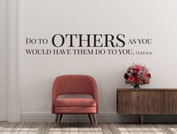 "Vinyl Wall Decal - Luke 631 ""Do To Others As You Would Have Them Do You" - thumbnail 1