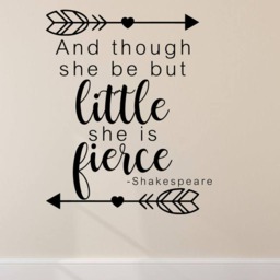 Though She Be But Little Is Fierce - Wall Decal Art Nursery - thumbnail 2