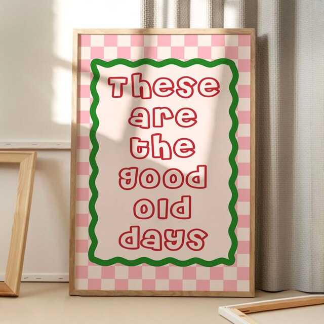 These Are The Good Old Days Pink & Green Art Poster, Trendy Wall Art, Apartment Aesthetic Decor, Retro Home Print, Printed Gift - image 1