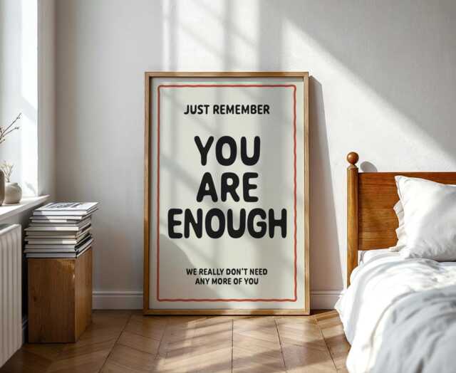 You Are Enough - Silly Funny Gift Hallway Entrance Print Quote Wall Art A5-A4-A3-A2-A1 Unframed Canvas For Frame Or Hanger - image 1