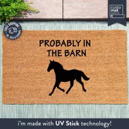 Probably in The Barn - Horse Lover Doormat Custom Coir Animal Gift Porch Decor - thumbnail 1