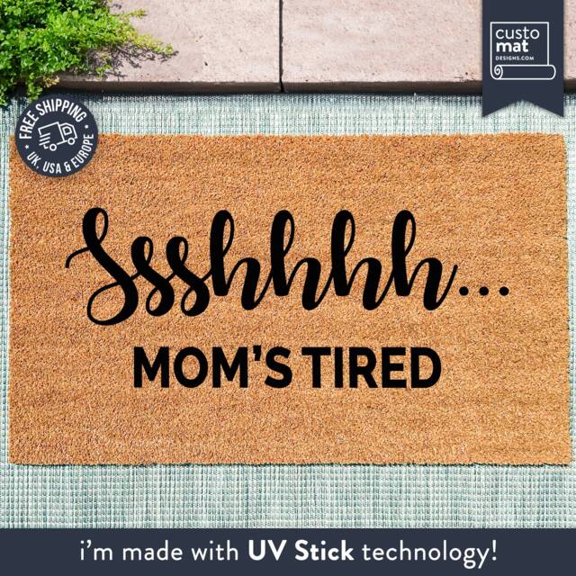 Ssshhhh... Mom's Tired - Personalized Funny Welcome Mat Custom Coir Doormat Comical Sayings - image 1