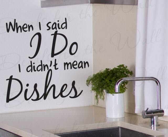 When I Said Do Didnt Mean Dishes Funny Kitchen Dining Room Home Mom Vinyl Quote Art Wall Lettering Decal Decoration Sticker Decor Ki10 - image 1