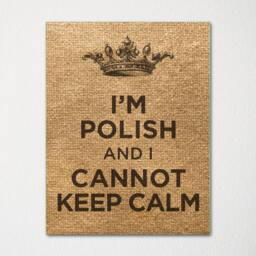 I'm Polish & I Cannot Keep Calm- Any Nationality Available - 8x10 Fine Art Print Choice Of Color Purchase 3 Receive 1 Free - thumbnail 2