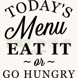 Today's Menu Eat It Or Go Hungry Removable Vinyl Decal, Kitchen Wall Decor, Board, Picky Eater, Insatapot Signs - thumbnail 3