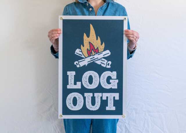 Log Out Felt Poster Banner - Camping Wall Art Gift. Humorous Outdoor & Adventure Lover Poster. Camp Flag Pennant Home Decor. Usa Handmade - image 1