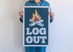Log Out Felt Poster Banner - Camping Wall Art Gift. Humorous Outdoor & Adventure Lover Poster. Camp Flag Pennant Home Decor. Usa Handmade - thumbnail 1