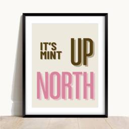 It's Mint Up North Typography Print Northern Quote, Hallway Art - thumbnail 2