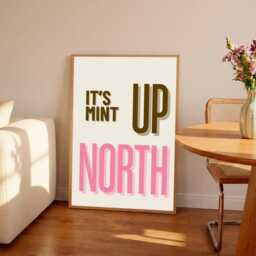 It's Mint Up North Typography Print Northern Quote, Hallway Art - thumbnail 1