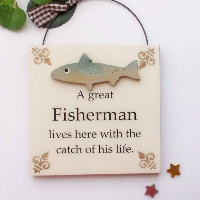 A Great Fisherman Lives Here With The Catch Of His Life Gift Sign/Plaque - image 1