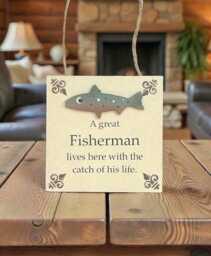 A Great Fisherman Lives Here With The Catch Of His Life Gift Sign/Plaque - thumbnail 2