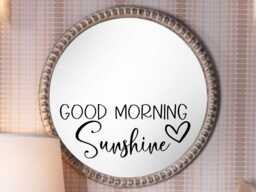 Good Morning Sunshine Wall Decal - Mirror Hello Decal Decor- Beautiful - thumbnail 1