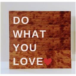 Do What You Love - Wood Pallet Wall Art Sign Plaque 12x12 - thumbnail 1