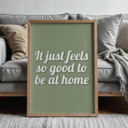 Feels Good To Be Home Sage Print - Cosy Green Prints, Living Room Wall Art, Print, Homebody Art - thumbnail 1