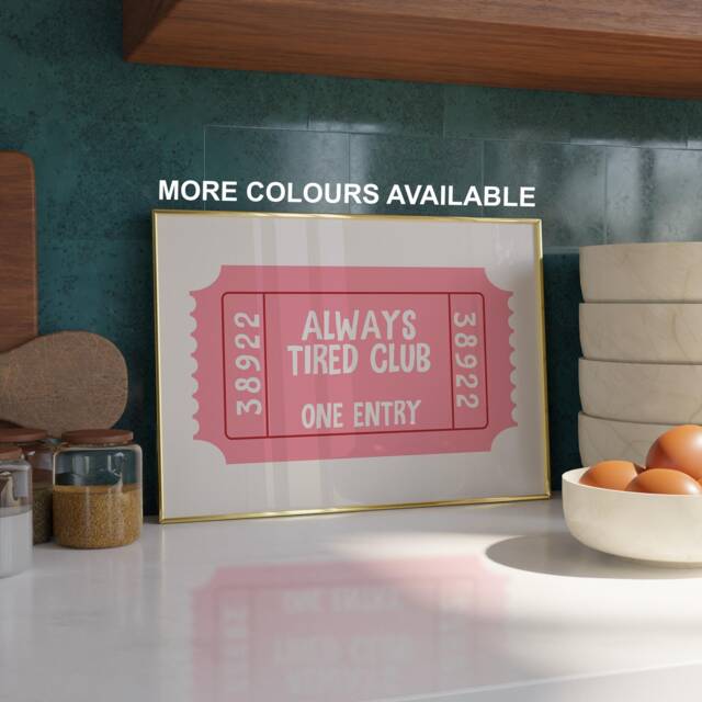 Always Tired Club Print - Fun Bedroom Prints Trendy Decor Girly Pink Retro Ticket Print A4 - image 1
