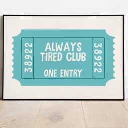 Always Tired Club Print - Fun Bedroom Prints Trendy Decor Girly Pink Retro Ticket Print A4 - thumbnail 3