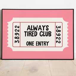 Always Tired Club Print - Fun Bedroom Prints Trendy Decor Girly Pink Retro Ticket Print A4 - thumbnail 2