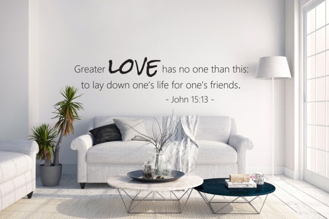 "Vinyl Wall Decal - John 1513 ""Greater Love Has No One Than This To Lay Down One's Life For Friends." - image 1
