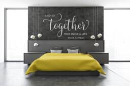 "Vinyl Wall Art Decal - ""And So Together They Built A Life Loved" - thumbnail 1