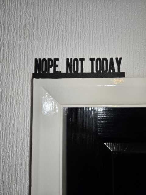 Nope, Not Today Funny Door Topper, Sarcastic Home Sign, Sassy Wall Decor, Bold Entryway Accent, Quirky Gift For Attitude Lovers - image 1