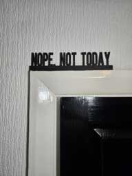 Nope, Not Today Funny Door Topper, Sarcastic Home Sign, Sassy Wall Decor, Bold Entryway Accent, Quirky Gift For Attitude Lovers - thumbnail 1