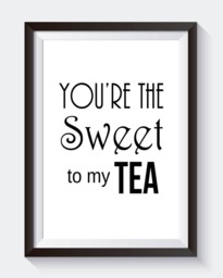 You're The Sweet To My Tea, Kitchen Art, Wedding Sign, Southern Wall Black & White Gallery Decor, Valentine's Day Decor - thumbnail 1