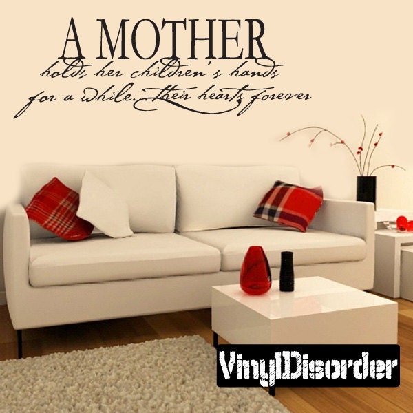 A Mother Holds Her Children's Hands For A While ...their Hearts Forever - Vinyl Wall Decal Quotes Sticker Fa006Amotheriet - image 1