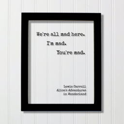 Lewis Carroll - Floating Quote We're All Mad Here. I'm Mad. You're Alice's Adventures in Wonderland Art Print - thumbnail 1