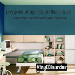 Everyone Brings Joy To This House - Some When They Leave - Vinyl Wall Decal Quotes Sticker En004Everyoneiet - thumbnail 1