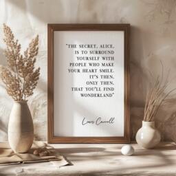 Lewis Carroll Quote Print The Secret Alice Is To Surround Yourself With People Who Make Your Heart Smile Minimalist Decor Poster Unframed - thumbnail 2