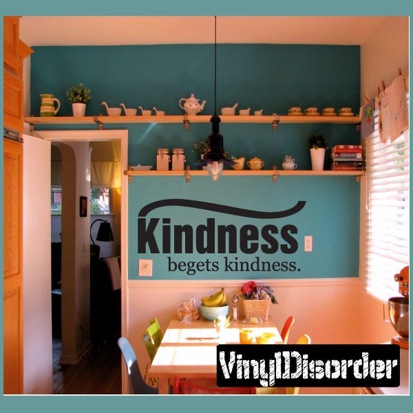 Kindness Begets Kindness Life - Vinyl Wall Decal Quotes Sticker Ct030Kindnessiiiet - image 1