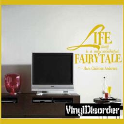 Life Itself Is A Most Wonderful Fairytale - Vinyl Wall Decal Quotes Sticker L044Lifeitselfiiiet - thumbnail 1