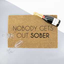 Nobody Gets Out Sober Doormat - 60 X 40cm Coir Humour Indoor/Outdoor Funny Housewarming Gift - thumbnail 2