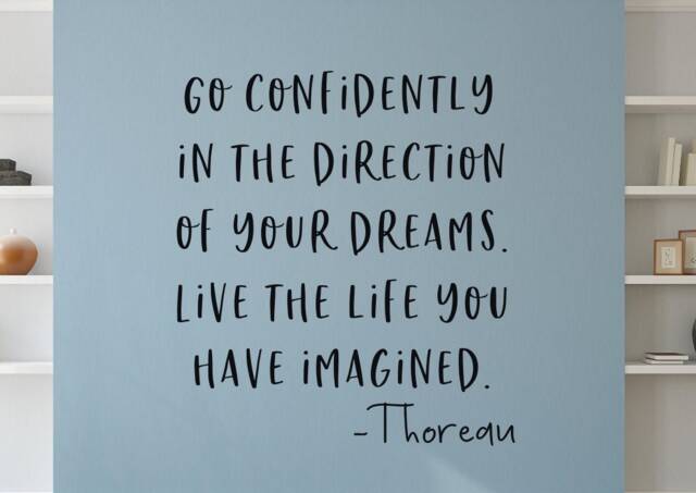 Go Confidently in The Direction Of Your Dreams Wall Decal - Decor Art Vinyl Quote Henry David Thoreau - image 1