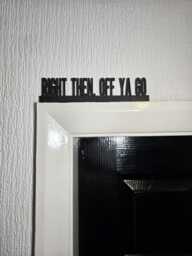 Right Then, Off Ya Go Door Topper, Shelf Decor, Wall Quirky Home Interior Gift, Door Decoration - thumbnail 1