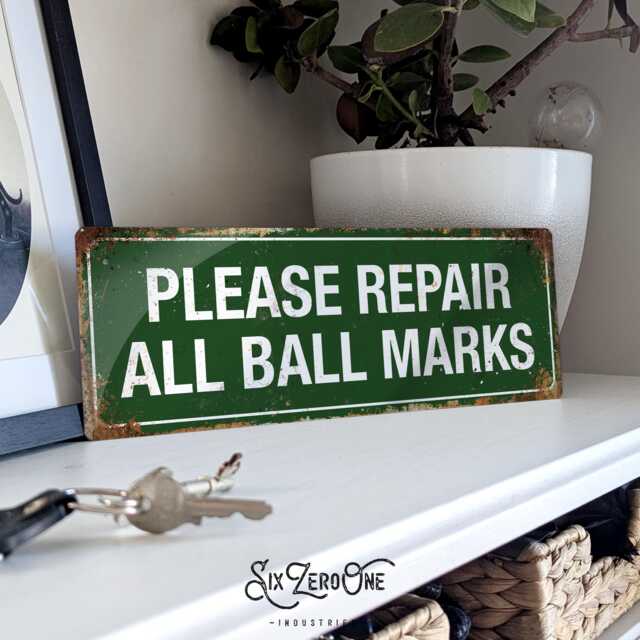 Please Repair All Ball Marks Metal Sign. Golf Vintage Worn Rusty Look Printed Bathroom Funnny Bedroom Golfer Club Course - image 1